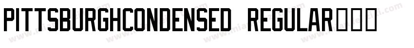 PittsburghCondensed Regular字体转换